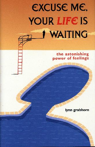 Book Cover of EXCUSE ME, YOUR LIFE IS WAITING by Lynn Grabhorn